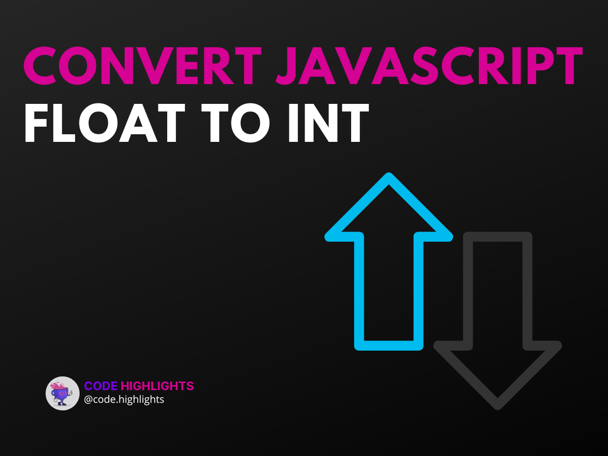 5 Easy Ways to Convert JavaScript Float to Int | Code Highlights