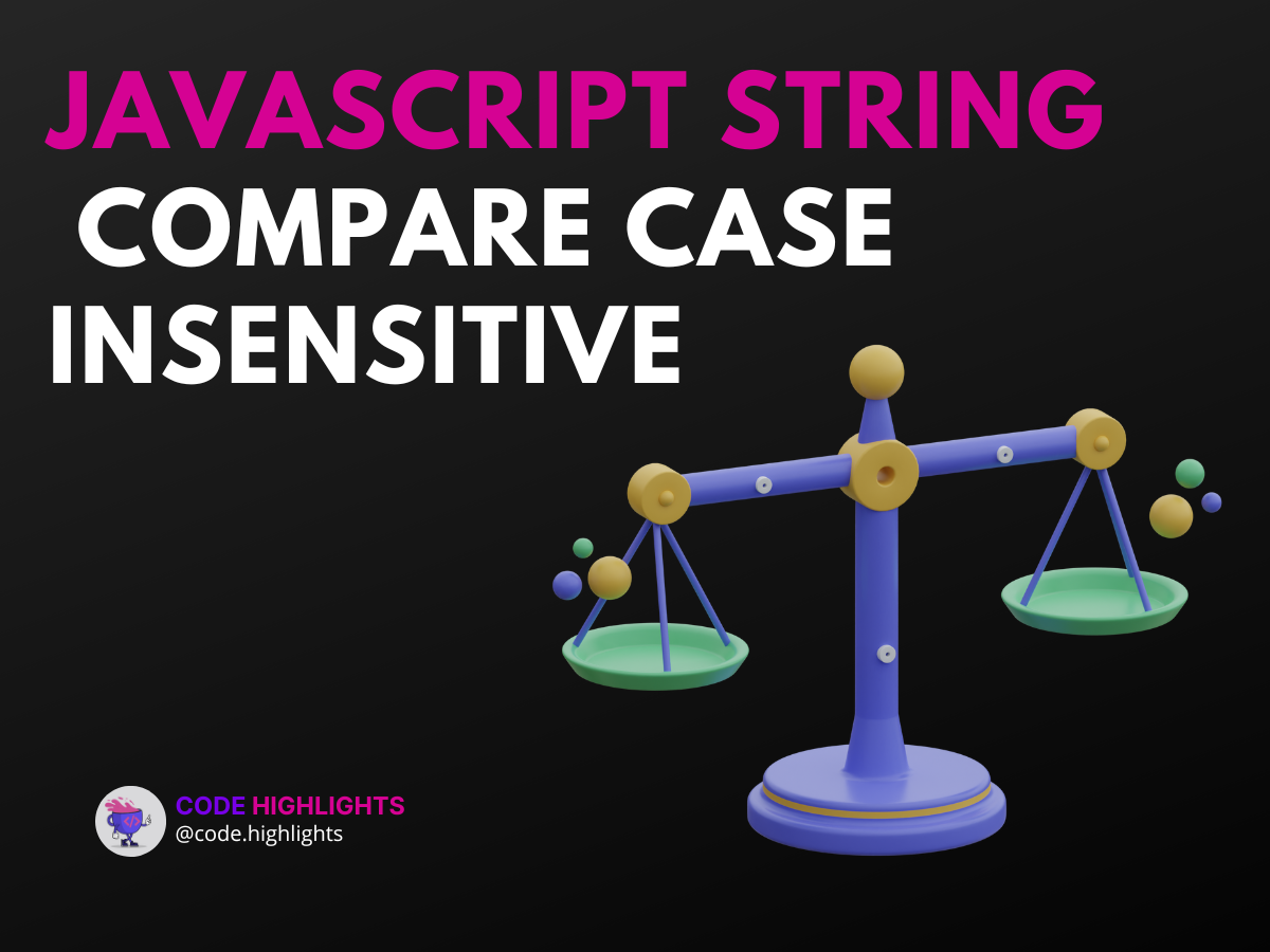 7 easy ways to javascript string compare case insensitive code highlights