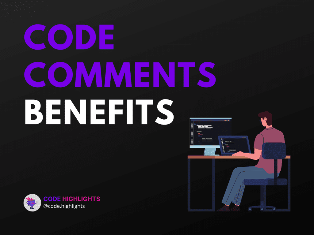 Benefits of commenting in programming | Code Highlights