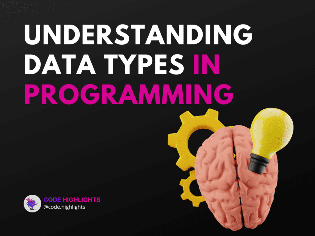 10 Essential Data Types You Need to Know in Programming | Code Highlights